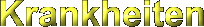 Krankheiten