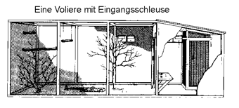 Voliere mit Schleuse